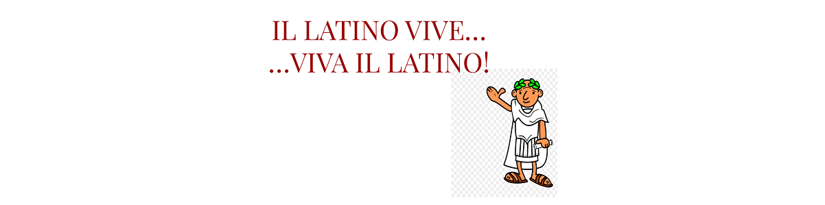 Il latino vive…Viva il latino