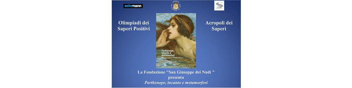 Presentazione del libro “Parthenope, incanto e metamorfosi” al Complesso Monumentale di San Giuseppe dei Nudi